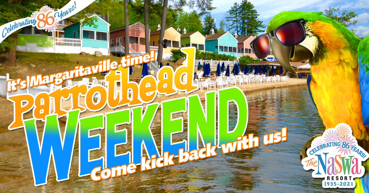 Parrot with sunglasses and NASWA shore homes. Text: It's Margaritaville time! Parrothead Weekend, Come kick back with us!